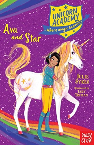 Unicorn Academy: Ava and Star (Unicorn Academy: Where Magic Happens)