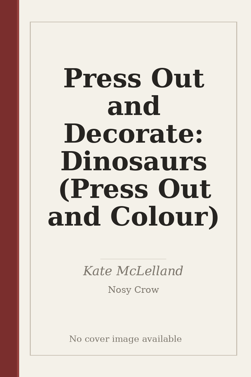 Press Out and Decorate: Dinosaurs (Press Out and Colour) - no cover image available