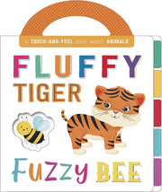 Fluffy Tiger, Fuzzy Bee (First Concepts Carry Touch & Feel)
