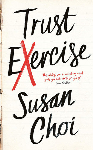 Trust Exercise: From the Booker-shortlisted author of Flashlight