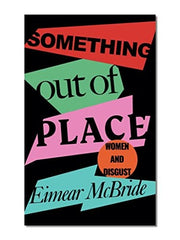 Something Out of Place: Women & Disgust