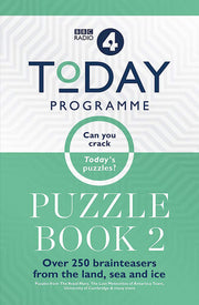 Today Programme Puzzle Book 2: The puzzle book of 2019: Over 250 brainteasers from the land, sea and ice