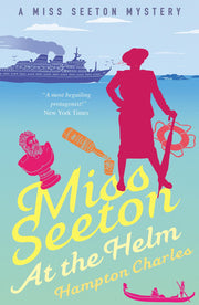 Miss Seeton at the Helm (A Miss Seeton Mystery)