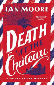 Death at the Chateau: The side-splitting cosy murder mystery series by leading comedian (A Follet Valley Mystery 3)