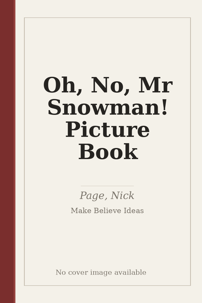 Oh, No, Mr Snowman! Picture Book - no cover image available