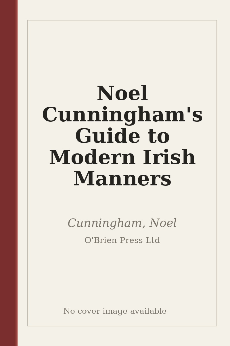 Noel Cunningham's Guide to Modern Irish Manners - no cover image available