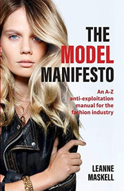 The Model Manifesto: An A-Z anti-exploitation manual for the fashion industry