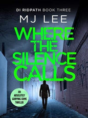 Where the Silence Calls: 3 (DI Ridpath Crime Thriller, 3)