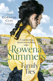 Family Ties: A captivating heart-wrenching saga: 3 (Cornish Clay Sagas, 3)