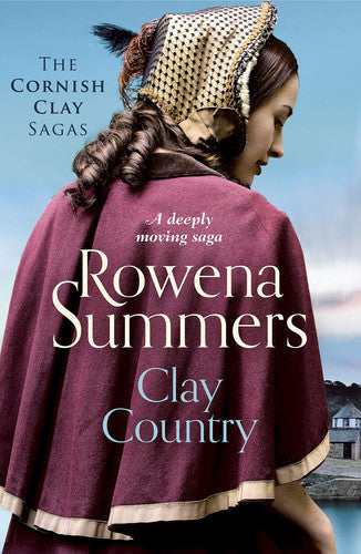 Clay Country: A deeply moving saga: 2 (Cornish Clay Sagas, 2)