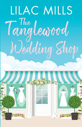 The Tanglewood Wedding Shop: A gorgeously heart-warming and fun romance: 3 (Tanglewood Village series, 3)