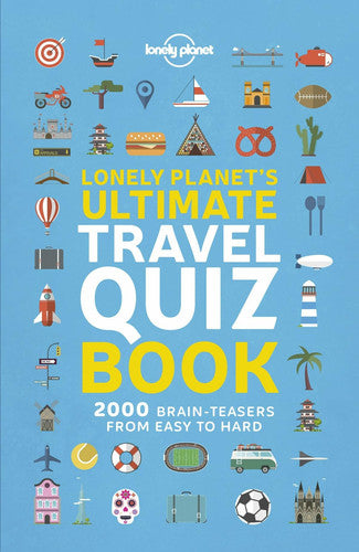 Lonely Planet's Ultimate Travel Quiz Book: Brilliant Trivia for Family Trips | Easy, Medium & Hard Questions | 100 Fun Quizzes | Covers Flags, Wildlife, History & More