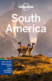 Lonely Planet South America: Detailed Itineraries | Travel Like a Local | Insider Tips | Covers Argentina, Brazil, Colombia, Peru, and more (Travel Guide)