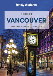Lonely Planet Pocket Vancouver: top experiences, local life (Pocket Guide)