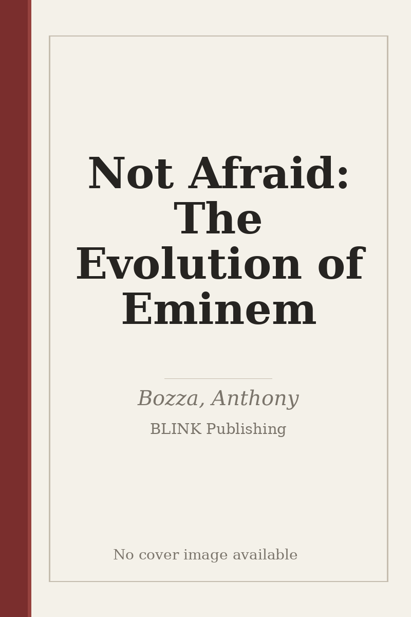 Not Afraid: The Evolution of Eminem - no cover image available