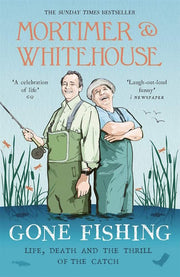 Mortimer & Whitehouse: Gone Fishing: The Comedy Classic