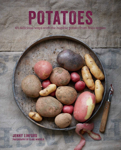 Potatoes: 65 delicious ways with the humble potato from fries to pies (Jenny Linford's Cookbooks)