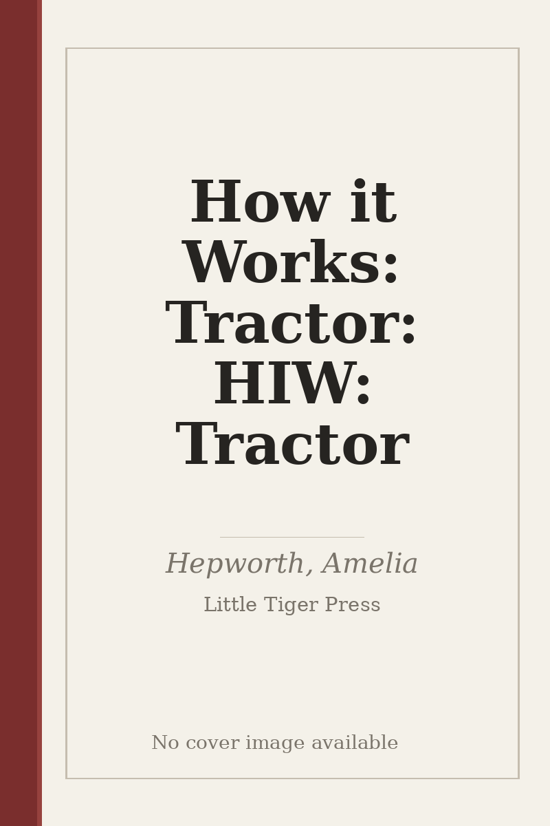 How it Works: Tractor: HIW: Tractor - no cover image available
