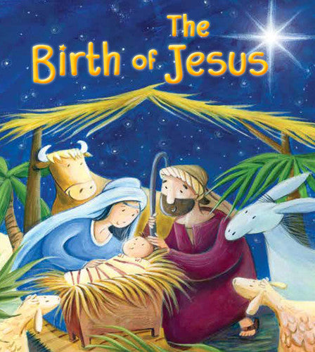 The Birth of Jesus (My First Bible Story Series)