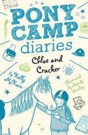 Chloe and Cracker: 3 (Pony Camp Diaries, 3)