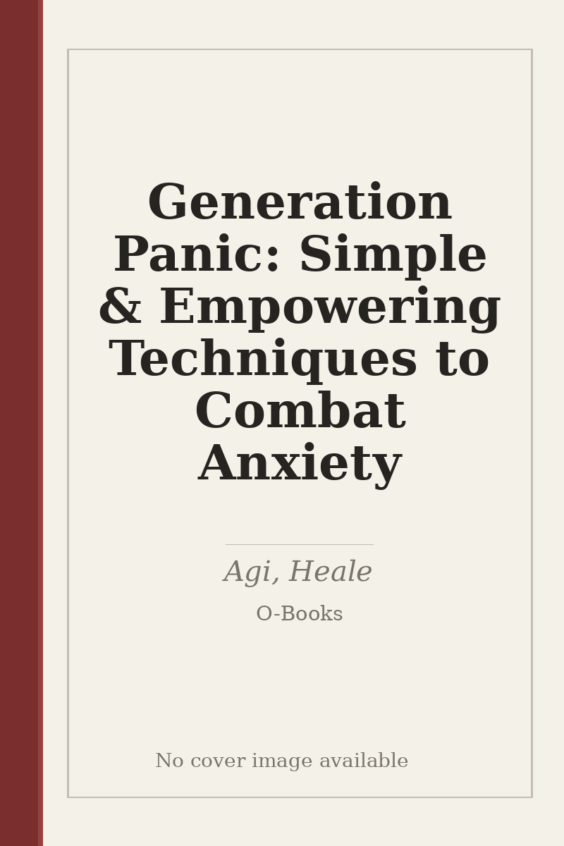 Generation Panic: Simple & Empowering Techniques to Combat Anxiety - no cover image available