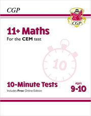 11+ CEM 10-Minute Tests: Maths - Ages 9-10 (with Online Edition) (CGP CEM 11+ Ages 9-10)