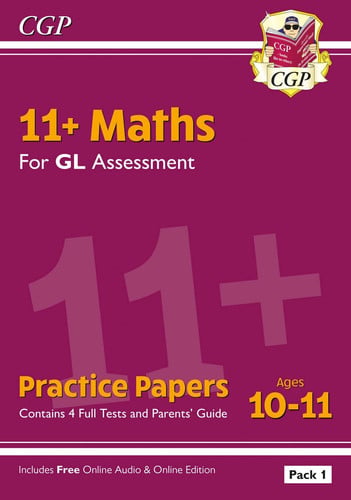 11+ GL Maths Practice Papers: Ages 10-11 - Pack 1 (with Parents' Guide & Online Edition): for the 2026 tests (CGP GL 11+ Ages 10-11)