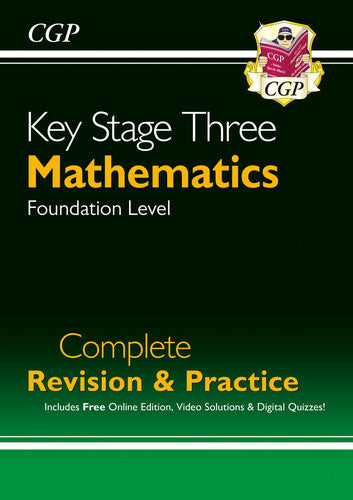KS3 Maths Complete Revision & Practice – Foundation (includes Online Edition, Videos & Quizzes): for Years 7, 8 and 9