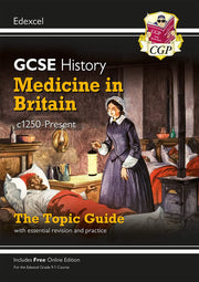 New GCSE History Edexcel Revision & Exam Practice - Medicine in Britain, c1250-Present (CGP Edexcel GCSE History)