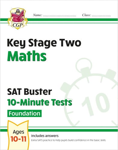 KS2 Maths SAT Buster 10-Minute Tests - Foundation (for the 2027 tests) (CGP SATS Quick Tests)