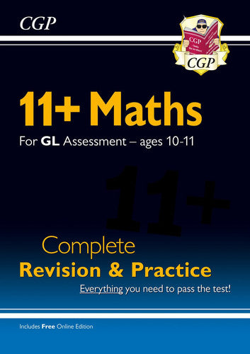 11+ GL Maths Complete Revision and Practice - Ages 10-11 (with Online Edition): for the 2026 tests (CGP GL 11+ Ages 10-11)
