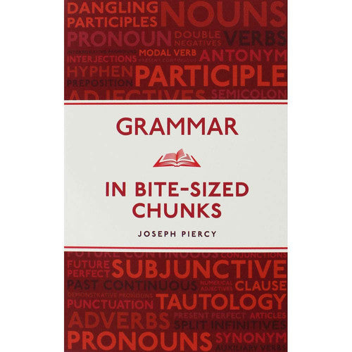 Joseph Piercy Grammar in Bite-Sized Chunks