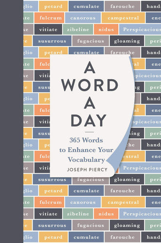 A Word a Day: 365 Words to Augment Your Vocabulary: 1