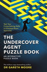 The Undercover Agent Puzzle Book: Test Your Crime-Solving Skills in 8 Escape Room Scenarios (Crime Puzzle Books)