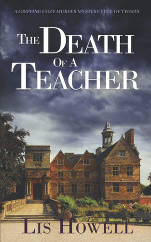 THE DEATH OF A TEACHER a gripping cozy murder mystery full of twists (Suzy Spencer Mysteries)