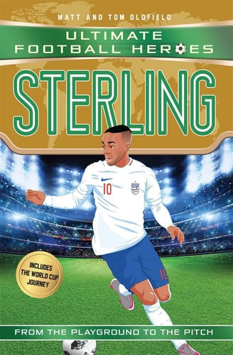 Sterling (Ultimate Football Heroes - International Edition)- includes the World Cup Journey!: Collect them all!