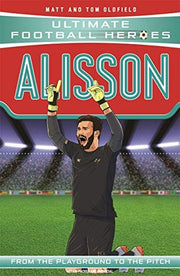 Ultimate Football Heroes: Alisson (Super Stoppers 3): Collect them all!