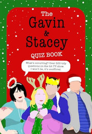 The Gavin and Stacey Quiz Book: The lush Christmas gift