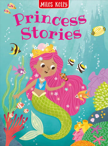 Princess Stories: Five brightly illustrated princess stories to share with children aged 3 and above.