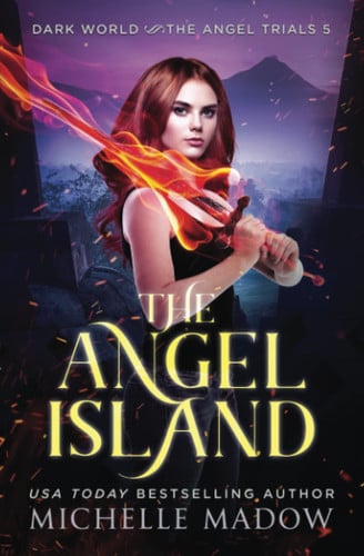 The Angel Island: 5 (Dark World: The Angel Trials)