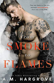 From Smoke To Flames: 3 (A West Brothers Novel)