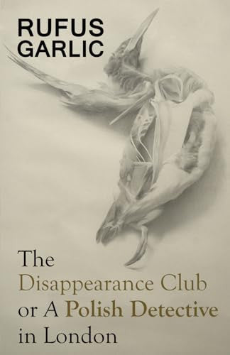The Disappearance Club or A Polish Detective in London