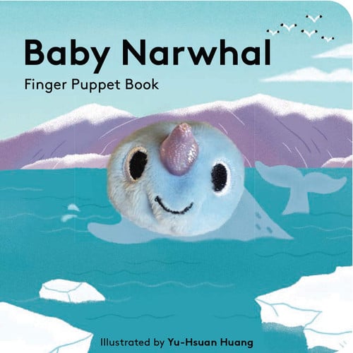 Baby Narwhal: Finger Puppet Book: 23 (Little Finger Puppet Board Books)