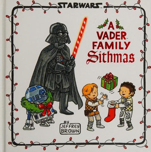Star Wars: A Vader Family Sithmas (Star Wars X Chronicle Books)