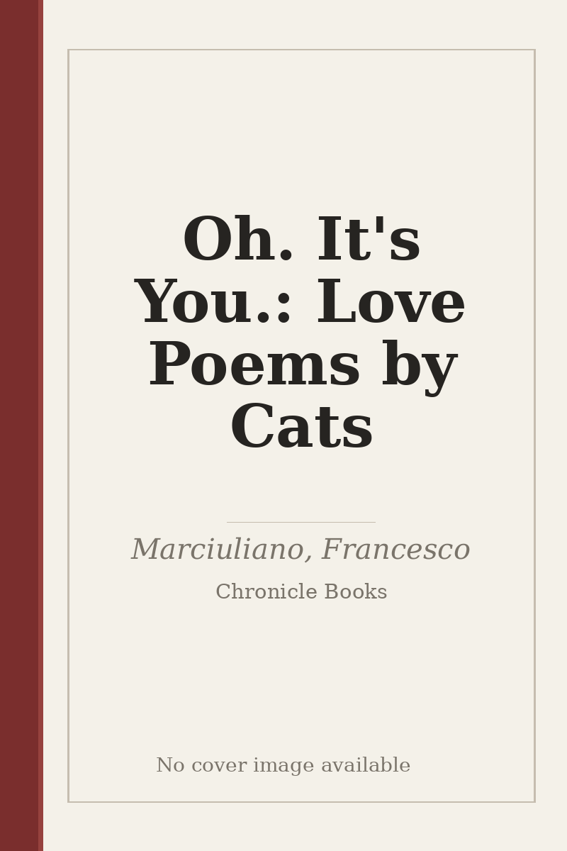 Oh. It's You.: Love Poems by Cats - no cover image available