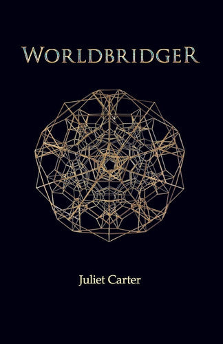 Worldbridger by Juliet Carter