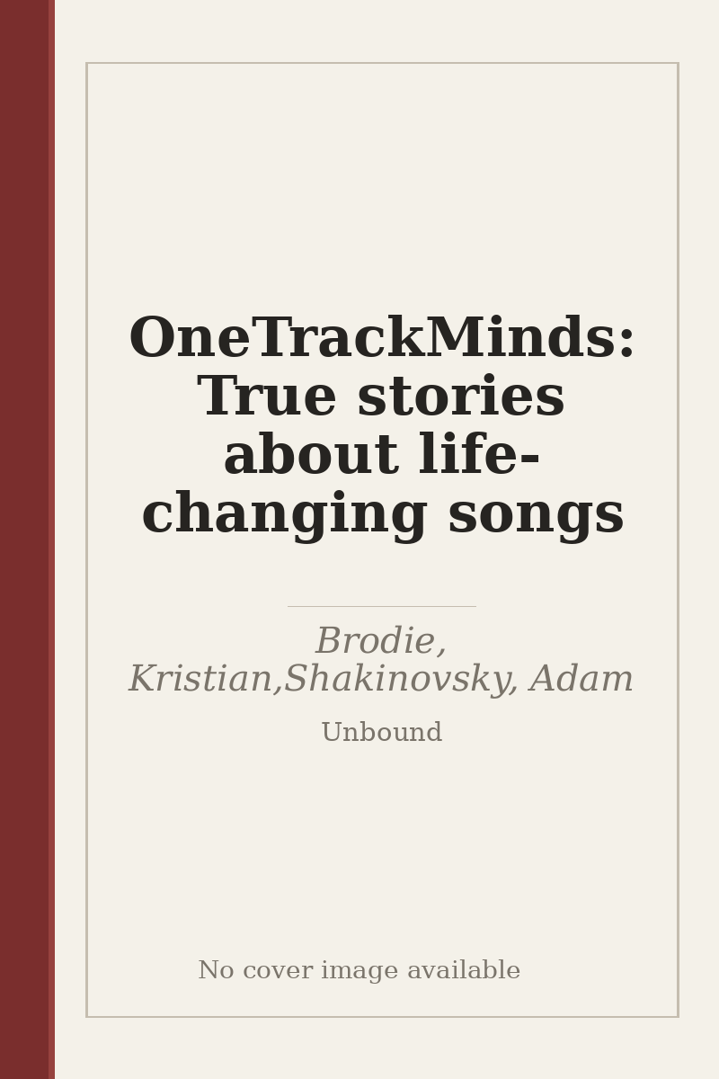 OneTrackMinds: True stories about life-changing songs - no cover image available