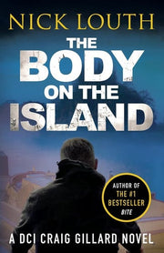 The Body on the Island: 6 (DCI Craig Gillard Crime Thrillers, 6)