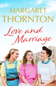 Love and Marriage: A captivating Yorkshire saga of happiness and heartbreak: 2 (Northern Lives, 2)