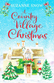 A Country Village Christmas: A festive and feel-good romance to keep you warm this winter: 4 (Welcome to Thorndale, 4)